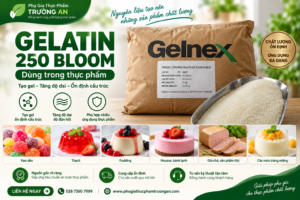 Gelatin 250 Bloom dùng trong thực phẩm tạo gel và tăng độ dai