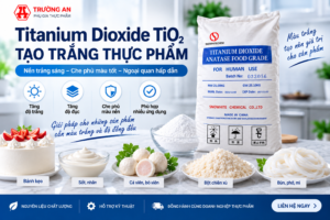 Titanium Dioxide TiO2 tạo trắng cho thực phẩm